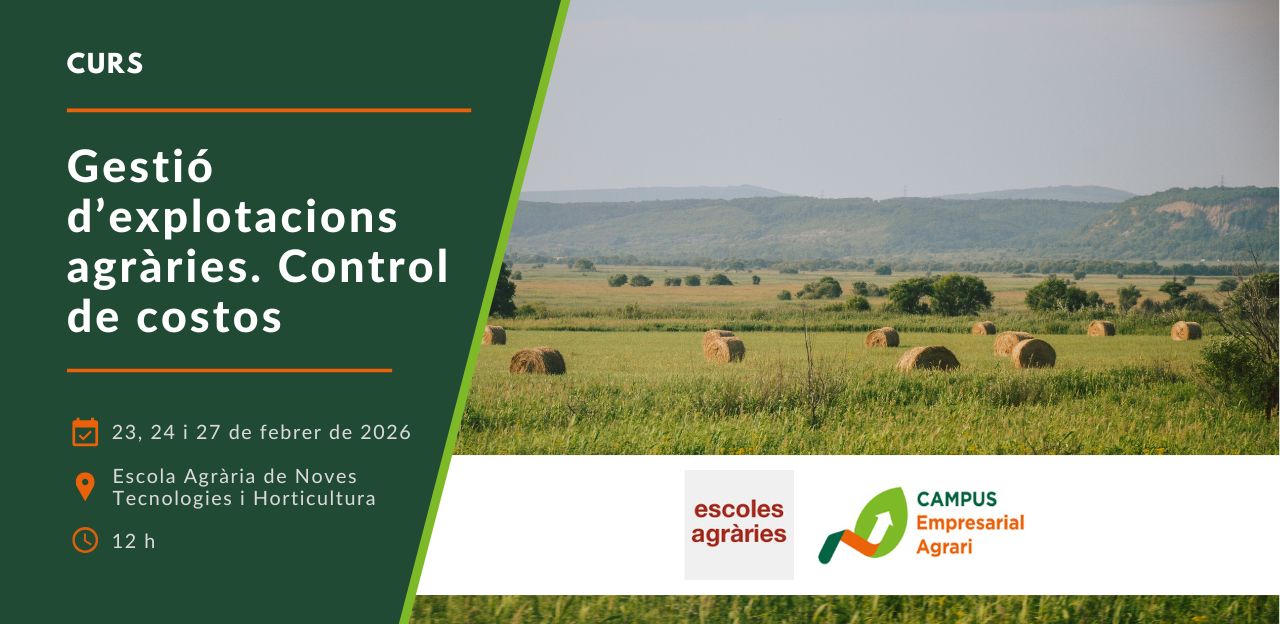 Curs 'Gestió d’explotacions agràries. Control de costos'