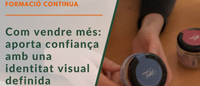 Curs “Com vendre més: aporta confiança amb una identitat visual definida”