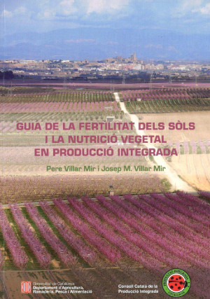 Guia de la fertilitat dels sòls i la nutrició vegetal en producció integrada